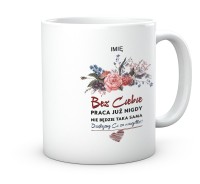  Kubek Prezent  Bez Ciebie Praca...
