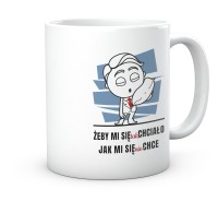  Śmieszny kubek jak mi się nie chce