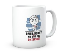 Kubek z Śmiesznym Nadrukiem Dzień Dobry... 