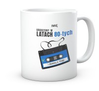 Kubek Prezent Urodzony w latach 80-tych