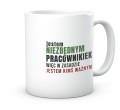 Kubek do pracy z napisem Jestem niezbędnym pracownikiem 330 ml