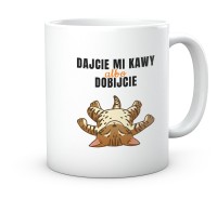 Kubek śmieszny do pracy. Dajcie kawy albo dobijcie.