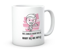 Kubek do pracy dla niej. Nie zawsze mam rację