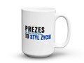 Ceramiczny kubek z napisem Prezes to nie zawód to styl życia 450 ml.