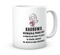 Kubek ceramiczny z napisem Jestem Kadrową i rozwiązuję problemy 330ml