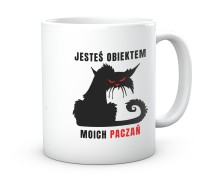 Jesteś obiektem moich paczań śmieszny kubek