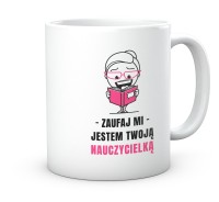 Kubek do pracy Jestem Nauczycielką z oryginalnym napisem