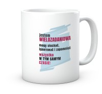 Kubek Śmieszny do Pracy Jestem Wielozadaniowa