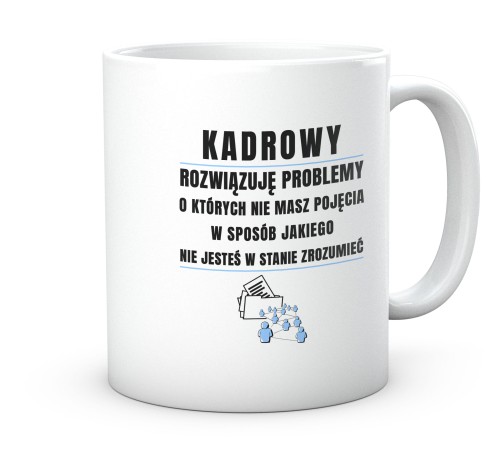 Ceramiczny kubek dla kadrowego z męskim napisem o pracy w HR  330 ml.