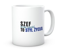 Szef to styl życia kubek do pracy 