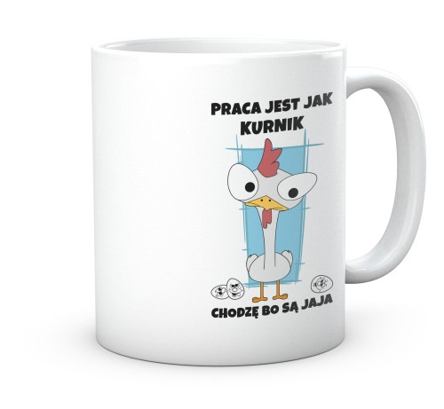 Śmieszny kubek do pracy z napisem praca jest jak kurnik na biurku