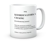 Kubek dla Koleżanki z Pracy Koordynatorka Chaosu