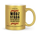 Ceramiczny złoty kubek 330 ml prezent z napisem Jam jest wódz stada