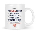 Kubek pożegnalny Bez Ciebie praca będzie biały