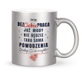 Kubek pożegnalny Bez Ciebie praca będzie srebrny