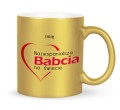 Ceramiczny złoty kubek z nadrukiem Prezent dla najwspanialszej Babci 330 ml