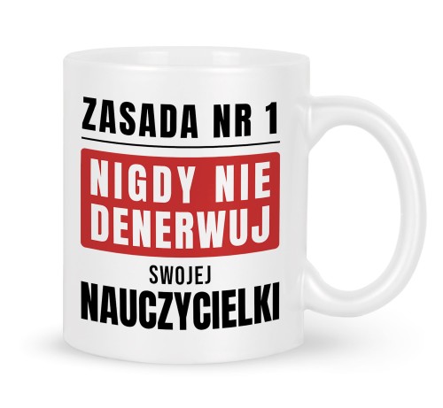 sklep-KC-GAG10342-330-ZASADA-NIGDY-NIE-DENERWUJ-NAUCZYCIEL-WHITE.jpg