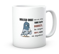 Kubek Gag Prezent - Gołąb Miłego Dnia.