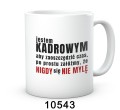 sklep-KC-GAG10543-330-ON-NAPIS-JESTEM-KADROWYM-NIGDY-SIE-NIE-MYLE-2-NR.jpg