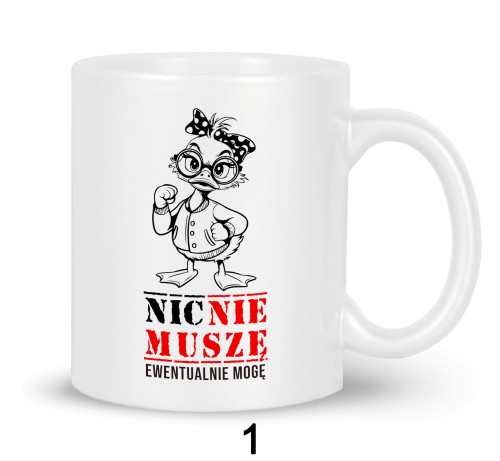 Kubek 330 ml Nic Nie Muszę ewentualnie mogę do pracy