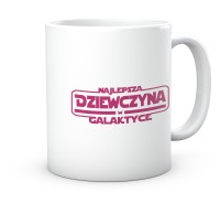 Kubek prezent dla dziewczyny najlepsza dziewczyna w galaktyce