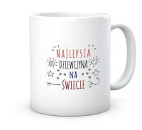 Kubek najlepsza dziewczyna na świecie – Prezent dla niej