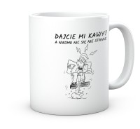 Kubek dajcie mi kawy.