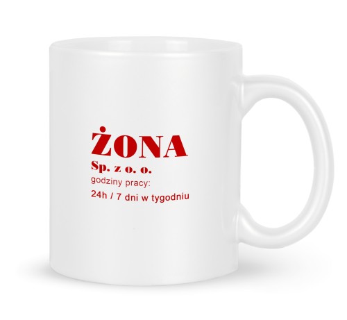 Śmieszny kubek dla żony z nadrukiem Żona Sp z oo 330 ml