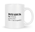 Śmieszny kubek dla dziadka z nadrukiem Dziadek Sp z oo 330 ml