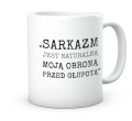 Biały ceramiczny kubek z napisem sarkazm moją obroną przed głupotą 330 ml