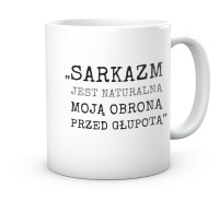 Kubek sarkazm moją obroną – Prezent dla koleżanki, kolegi, pracownika
