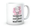 Ceramiczny biały kubek z napisem testowałam swoją cierpliwość jest negatywna 330 ml