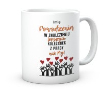 Kubek Prezent Bez Ciebie Praca – Prezent dla koleżanki, kolegi, pracownika