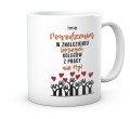 Ceramiczny personalizowany kubek powodzenia w znalezieniu lepszych kolegów 330 ml