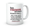 Śmieszny kubek dla strażaka z zabawnym nadrukiem na prezent 330 ml.