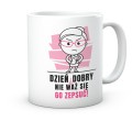 Śmieszny kubek do pracy dla niej z małą mi dzień dobry 330 ml