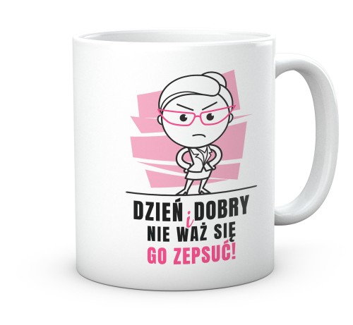 Śmieszny kubek do pracy dla niej z małą mi dzień dobry 330 ml