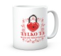 Kubek Tylko Ty Masz Klucz 330 ml