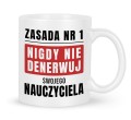 Biały kubek na prezent nie denerwuj nauczyciela
