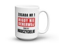 Śmieszny kubek z napisem zasada numer jeden