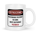Kubek z nadrukiem śmiesznej tabliczki ostrzegawczej 330 ml