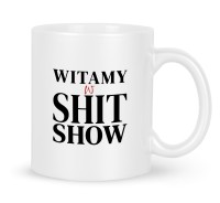 Kubek ceramiczny z nadrukiem Shit Show gadżet do pracy